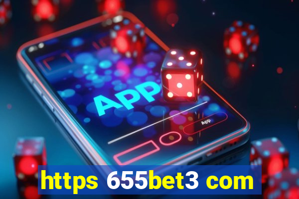 https 655bet3 com